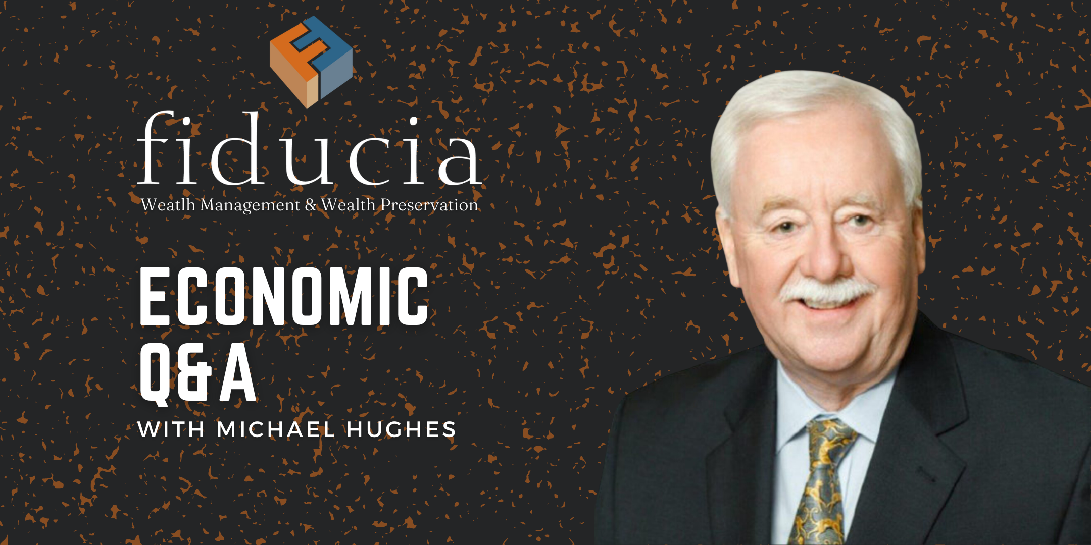 Q&A with Economist and Fiducia Consultant Michael Hughes